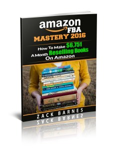 FBA Business Mastery 2016 : How To Make Money Selling Books On Amazon FBA 2016
