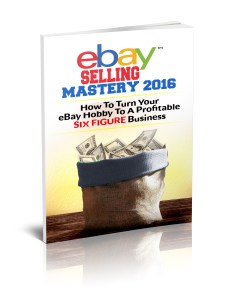 eBay Selling Mastery 2016 : FINALLY RELEASED !